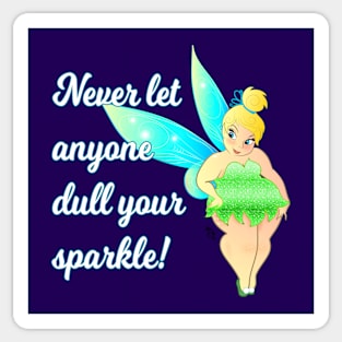 Never let anyone Dull your Sparkle Sticker